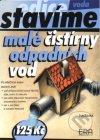 Kniha Stavíme malé čistírny odpadních vod